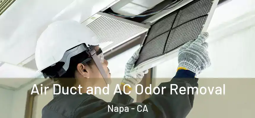 Air Duct and AC Odor Removal Napa - CA