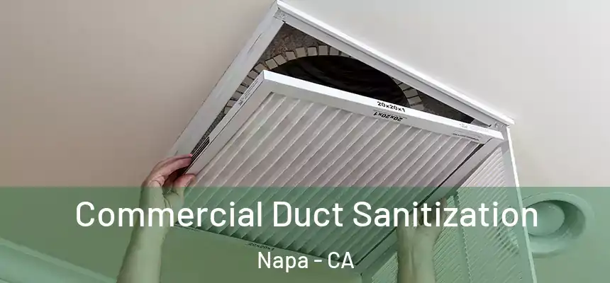 Commercial Duct Sanitization Napa - CA