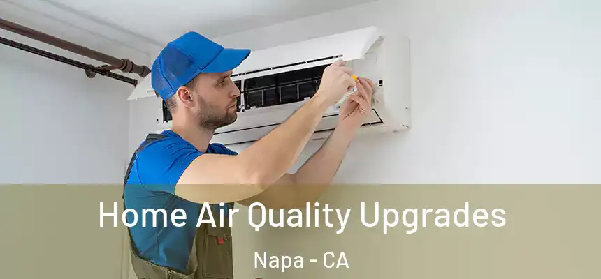 Home Air Quality Upgrades Napa - CA