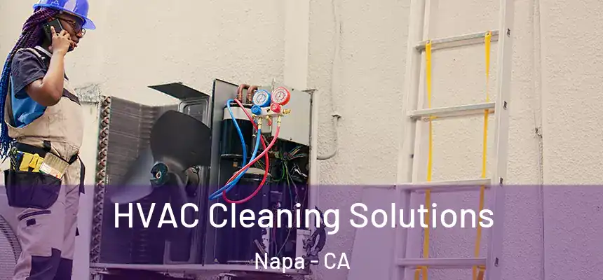 HVAC Cleaning Solutions Napa - CA