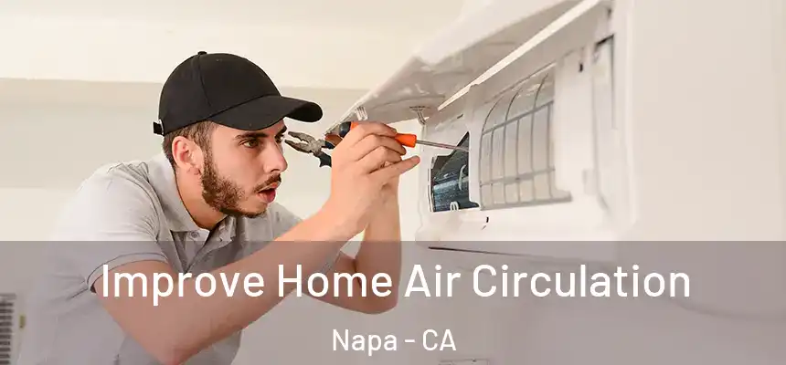  Improve Home Air Circulation Napa - CA