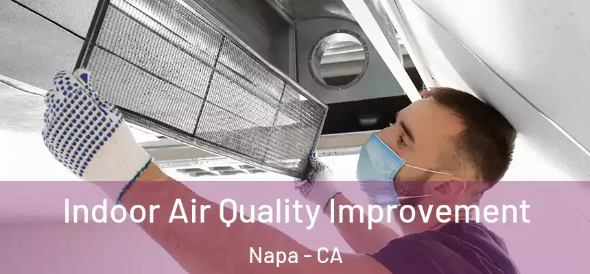 Indoor Air Quality Improvement Napa - CA