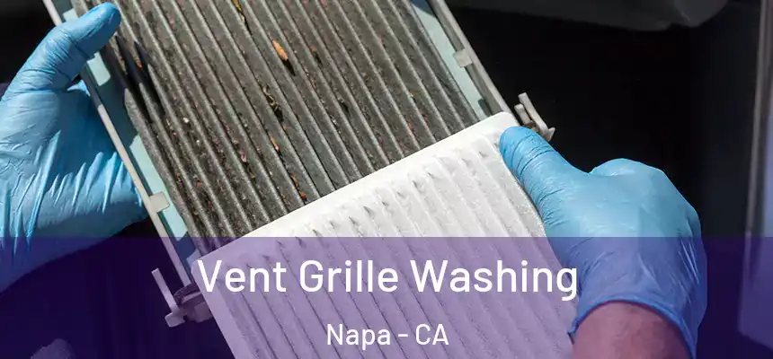 Vent Grille Washing Napa - CA