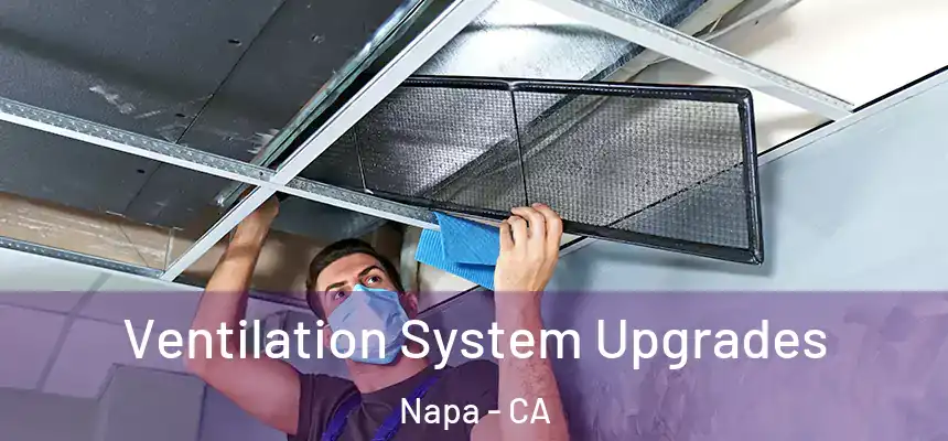 Ventilation System Upgrades Napa - CA
